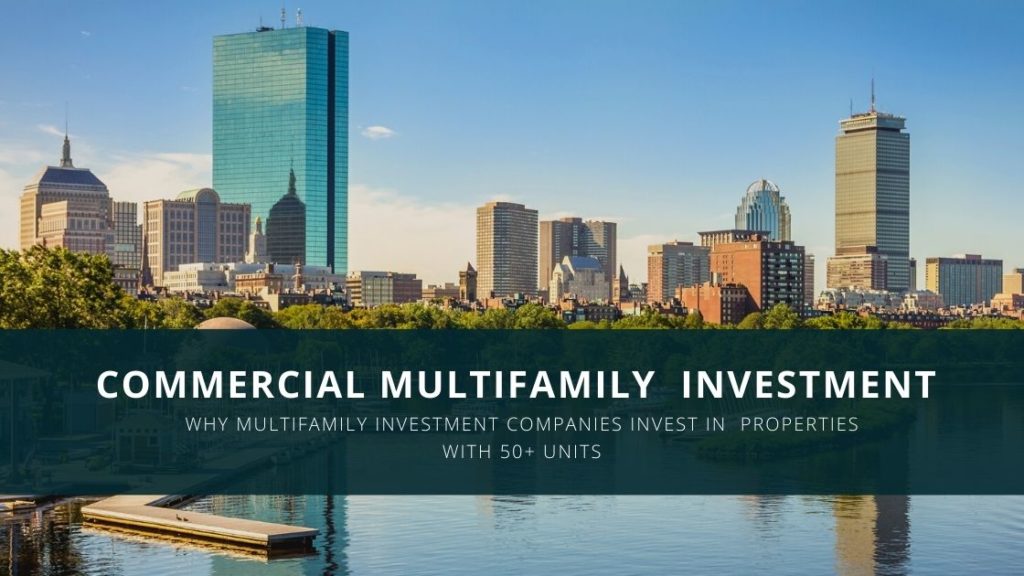 Why multifamily investment companies invest in properties with fifty or more units. 