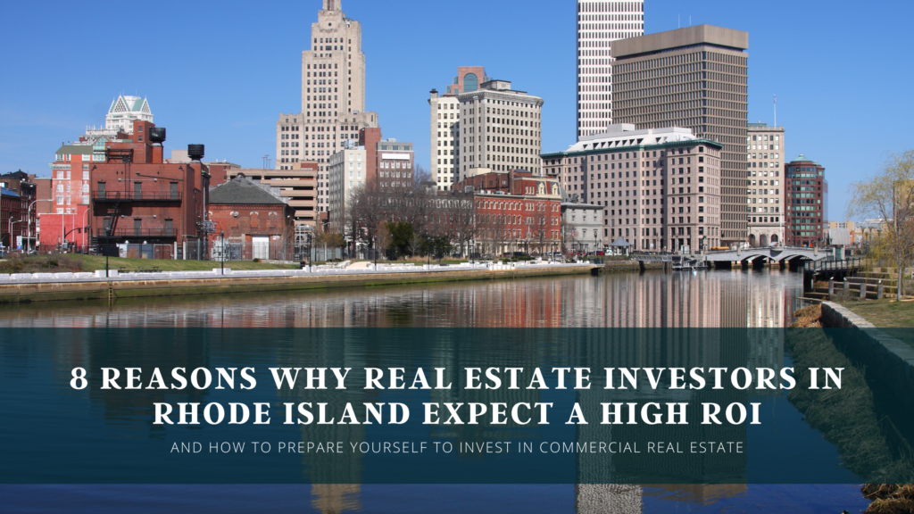8 Reasons Why Real Estate Investors in Rhode Island Expect a High ROI